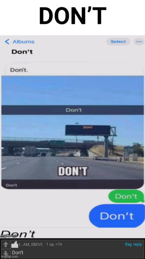 Don't | made w/ Imgflip meme maker