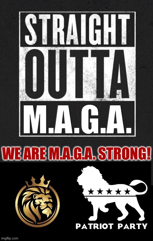 WE ARE M.A.G.A. STRONG! | made w/ Imgflip meme maker