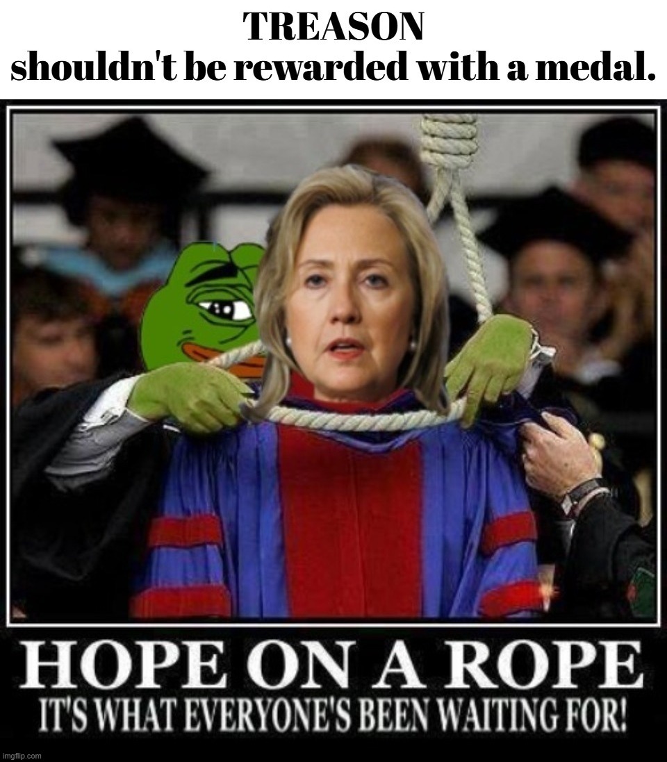 Treason shouldn't be rewarded with a medal.