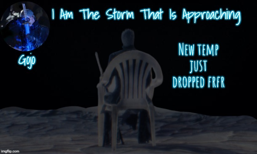 Gojo's vergil template | New temp just dropped frfr | image tagged in gojo's vergil template | made w/ Imgflip meme maker