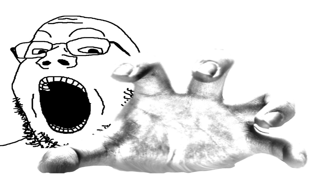 Soyjak's hand about to grab you Blank Meme Template