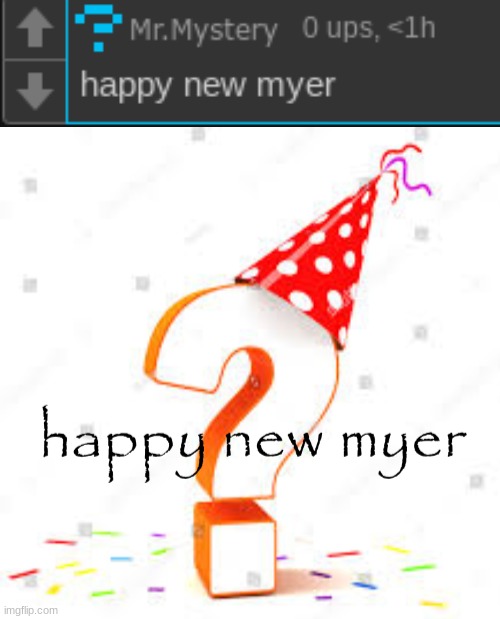 image tagged in happy new myer | made w/ Imgflip meme maker