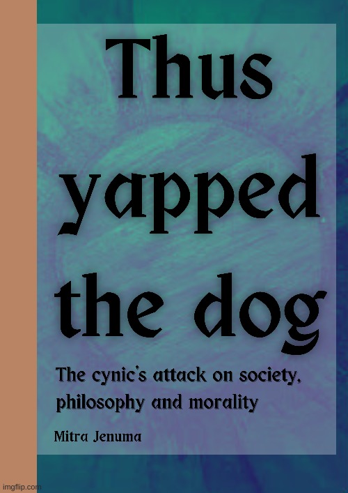 How y'all like the cover for my book? | image tagged in trying out different pen surnames,the yapping part is a joke bc dogs yap and i can't stfu,also diogenes was called the dog | made w/ Imgflip meme maker