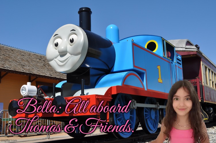 Bella Mir is a Fan of Thomas and Friends | Bella: All aboard Thomas & Friends. | image tagged in texas,texas girl,adorable,thomas the tank engine,girl,adoption | made w/ Imgflip meme maker