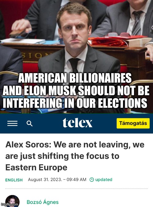 AMERICAN BILLIONAIRES  AND ELON MUSK SHOULD NOT BE INTERFERING IN OUR ELECTIONS | image tagged in macron col re,europe,european,amateurs 3 0 | made w/ Imgflip meme maker