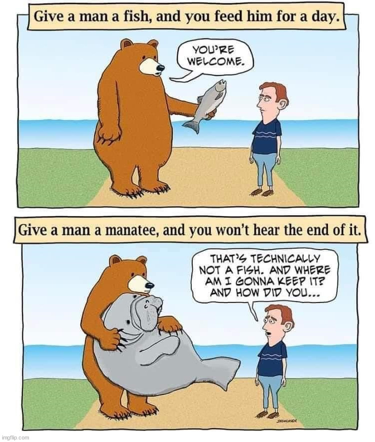 Give a man | image tagged in comics/cartoons | made w/ Imgflip meme maker