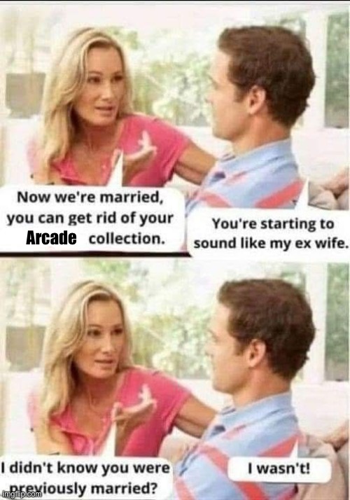 Arcade collecting | Arcade | image tagged in arcade | made w/ Imgflip meme maker