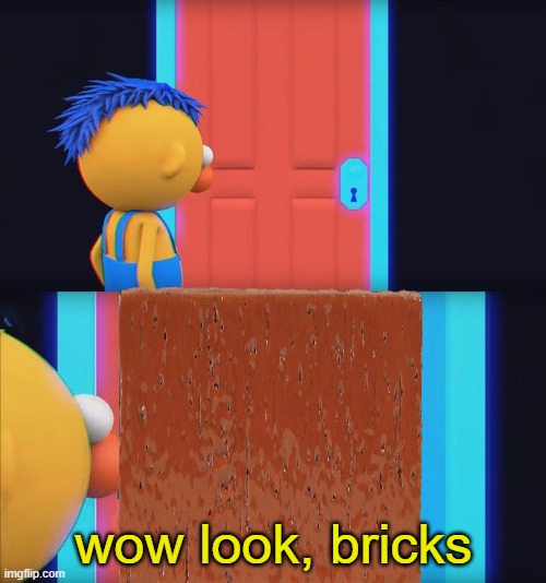 Wow, look! Nothing! | wow look, bricks | image tagged in wow look nothing | made w/ Imgflip meme maker