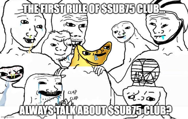 $SUB75 short bus fight club | THE FIRST RULE OF $SUB75 CLUB... ALWAYS TALK ABOUT $SUB75 CLUB? | image tagged in dumb people group,crypto,cryptocurrency,memecoin,first rule of the fight club,sub75 | made w/ Imgflip meme maker