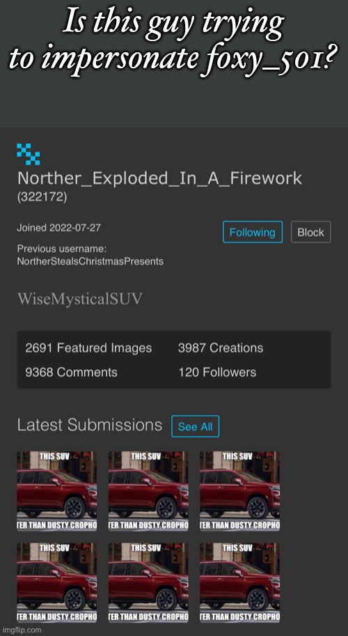 Is this guy trying to impersonate foxy_501? | made w/ Imgflip meme maker