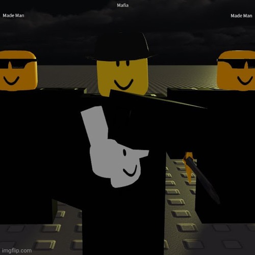 https://m.soundcloud.com/user-465314220/roblox-forsaken-mafioso | image tagged in mafia | made w/ Imgflip meme maker