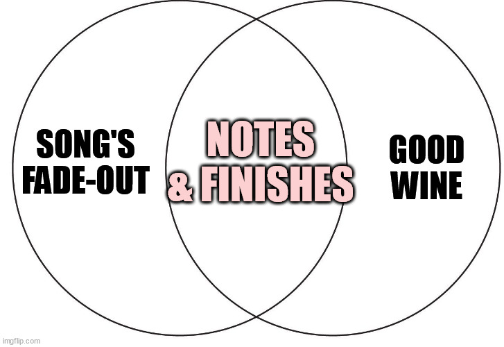 sweet tunes | GOOD WINE; NOTES & FINISHES; SONG'S FADE-OUT | image tagged in ven diagram,wine,sound engineering,music production,wine snob | made w/ Imgflip meme maker