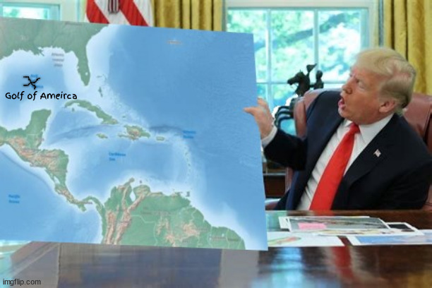 Trump revisionist map | Golf of Ameirca | image tagged in trump revisionist map,gulf of mexico,golf of merica,maga moron map,new trump history books scam | made w/ Imgflip meme maker