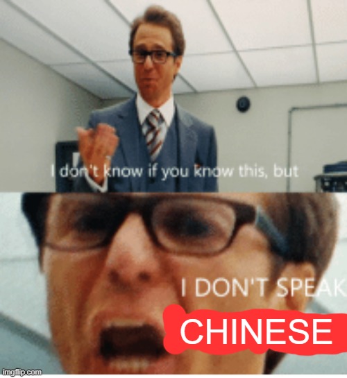 I don't speak russian | CHINESE | image tagged in i don't speak russian | made w/ Imgflip meme maker