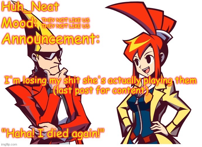 Huh_neat Ghost Trick temp (Thanks Knockout offical) | THEY NOT LIKE US
THEY NOT LIKE US; I'm losing my shit she's actually playing them

(last post for content) | image tagged in huh_neat ghost trick temp thanks knockout offical | made w/ Imgflip meme maker