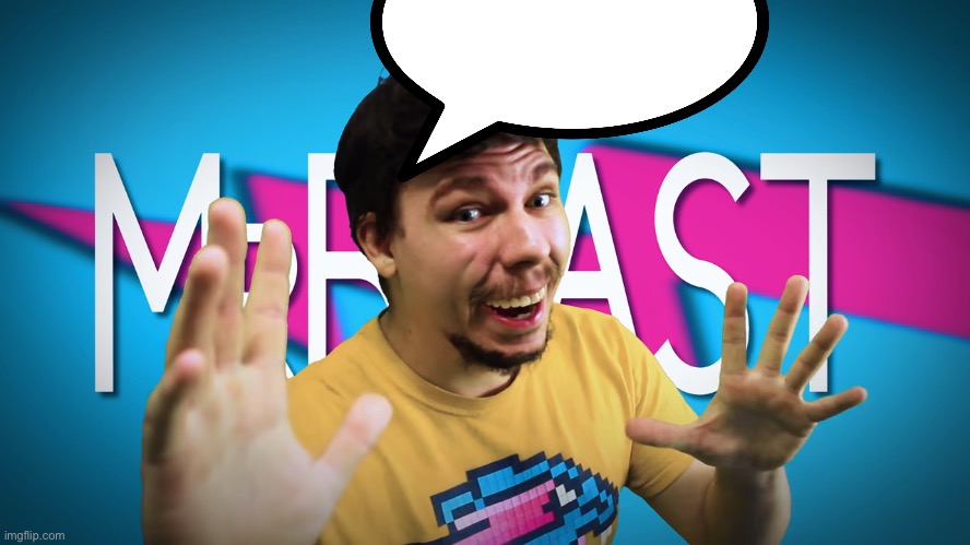 Fake MrBeast | image tagged in fake mrbeast | made w/ Imgflip meme maker