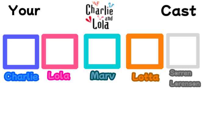 Make Your Own Charlie and Lola Cast Blank Meme Template