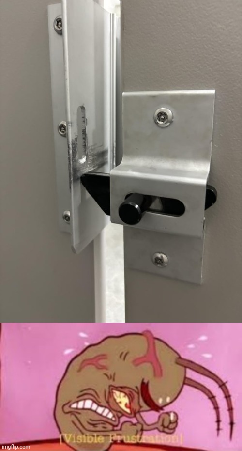 The stall latch | image tagged in visible frustration,door,doors,stall,you had one job,memes | made w/ Imgflip meme maker