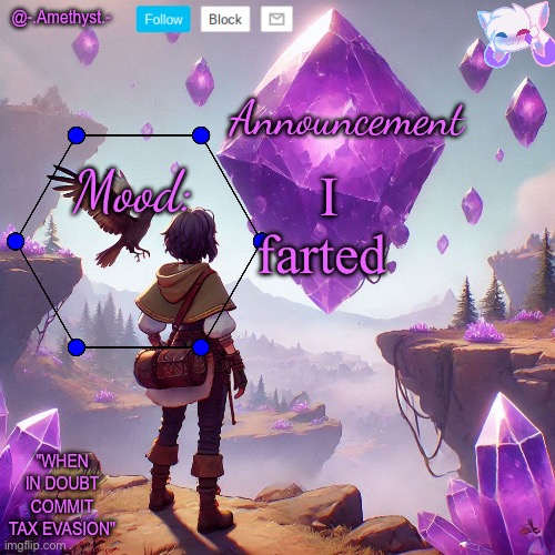 @-.Amethyst.- announcement template | I farted | image tagged in - amethyst - announcement template | made w/ Imgflip meme maker