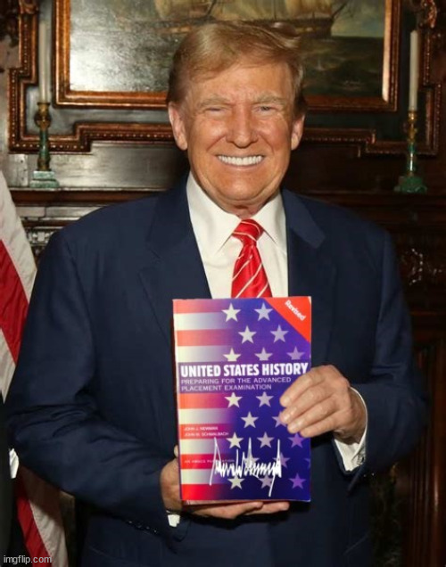 Coming soon new Trump history book | image tagged in coming soon new trump history book,contains golf of amierica,marjorie greenland,canada the 51st state,trump canal | made w/ Imgflip meme maker