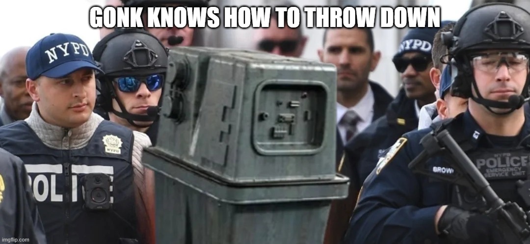 Gonk SWAT | GONK KNOWS HOW TO THROW DOWN | image tagged in gonk | made w/ Imgflip meme maker