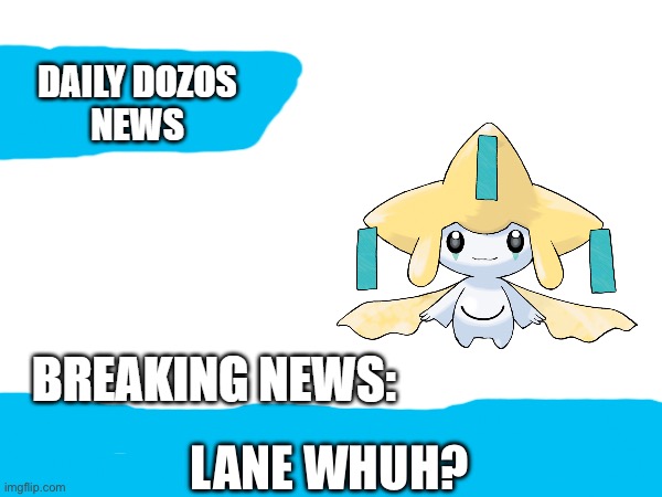 Daily Dozos News | LANE WHUH? | image tagged in daily dozos news | made w/ Imgflip meme maker