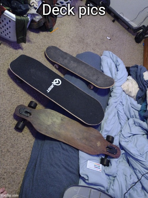 Deck pics | made w/ Imgflip meme maker