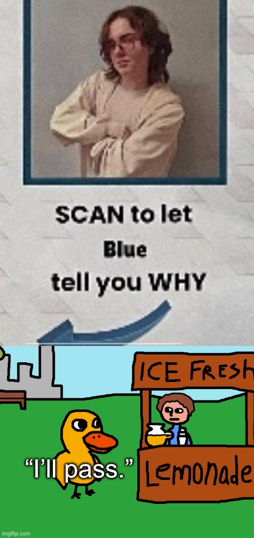 “I’ll pass.” | made w/ Imgflip meme maker