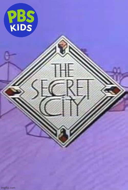 PBS Kids - The Secret City | image tagged in pbs kids,pbs,80s,high school,educational,tv show | made w/ Imgflip meme maker