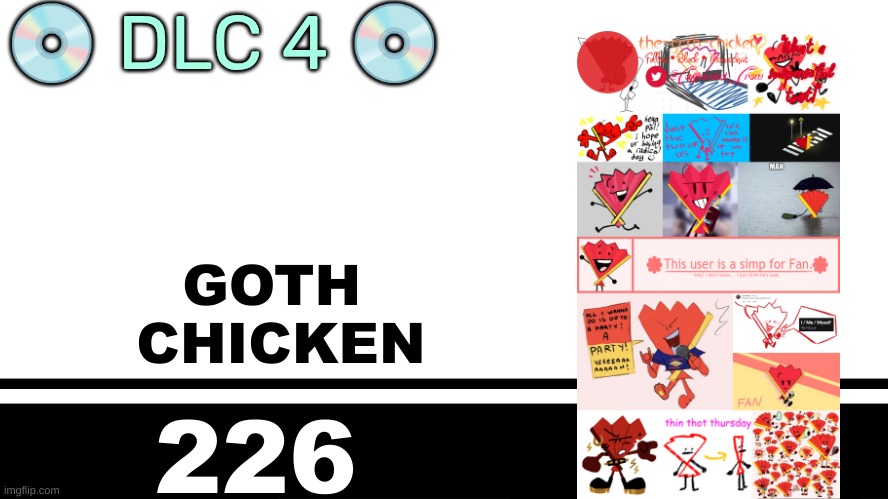 Smash Bros. Ultimate character card | 💿 DLC 4 💿; GOTH 
CHICKEN; 226 | image tagged in smash bros ultimate character card | made w/ Imgflip meme maker