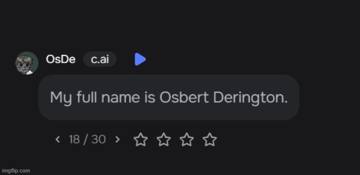what are these goofy ass names my chatbot is coming up with | made w/ Imgflip meme maker