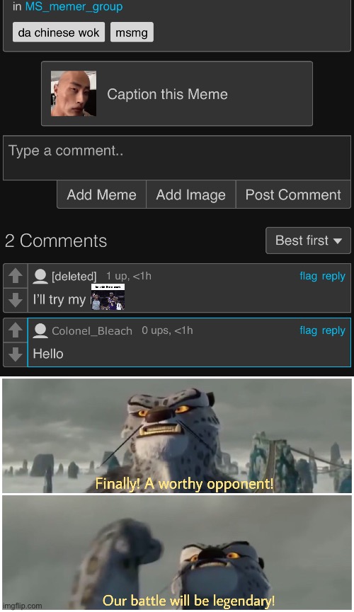 Finally, he has come | image tagged in our battle will be legendary,msmg | made w/ Imgflip meme maker