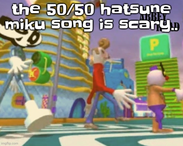 Like erm what the FU‍CK | the 50/50 hatsune miku song is scary.. | image tagged in shut up ringo | made w/ Imgflip meme maker