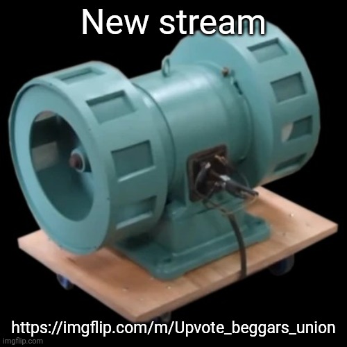 Carter | New stream; https://imgflip.com/m/Upvote_beggars_union | image tagged in carter | made w/ Imgflip meme maker