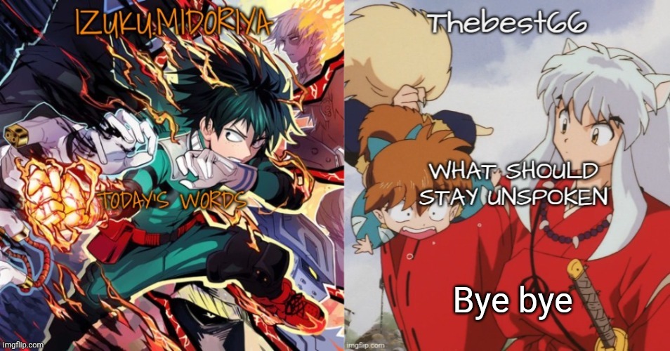 Shared template | Bye bye | image tagged in shared template | made w/ Imgflip meme maker