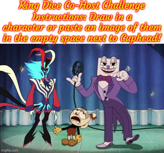 The King Dice Co-Host Challenge: Asmodeus! | image tagged in king dice co-host challenge | made w/ Imgflip meme maker