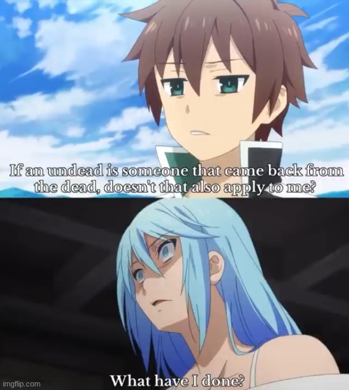 image tagged in konosuba,kazuma,aqua | made w/ Imgflip meme maker