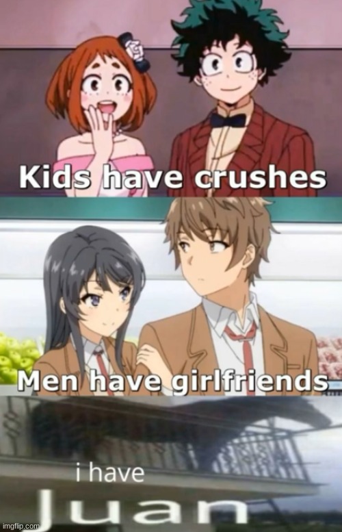 image tagged in mha,rascal does not dream of bunny girl senpai,juan | made w/ Imgflip meme maker