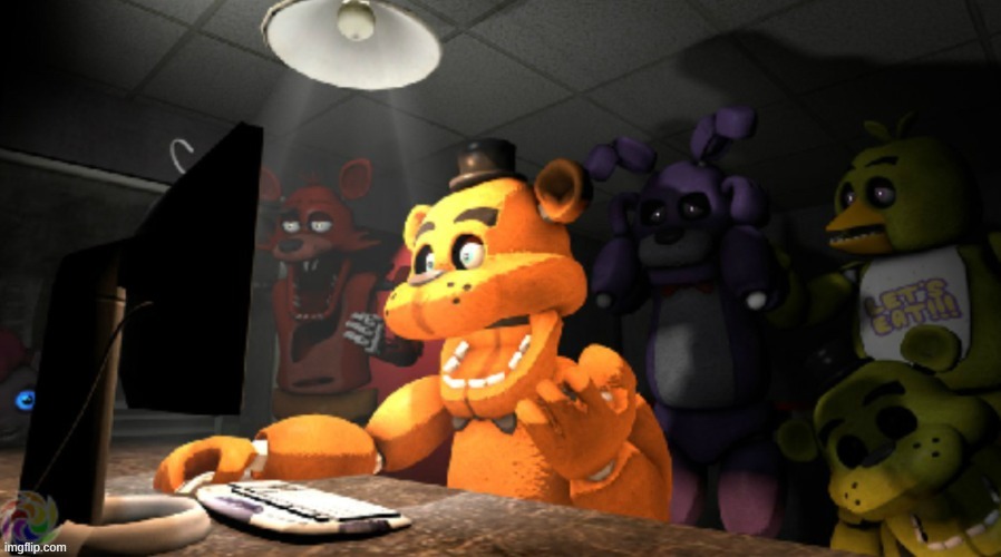 FNAF computer reaction | image tagged in fnaf computer reaction | made w/ Imgflip meme maker