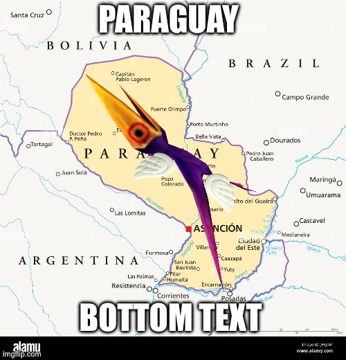 PARAGUAY; BOTTOM TEXT | made w/ Imgflip meme maker