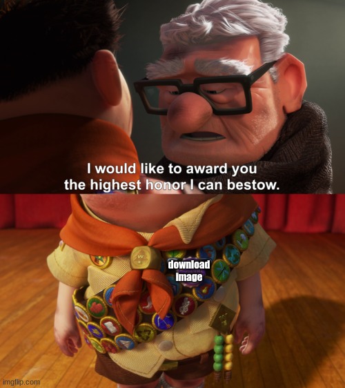 Highest Honor | download image | image tagged in highest honor | made w/ Imgflip meme maker