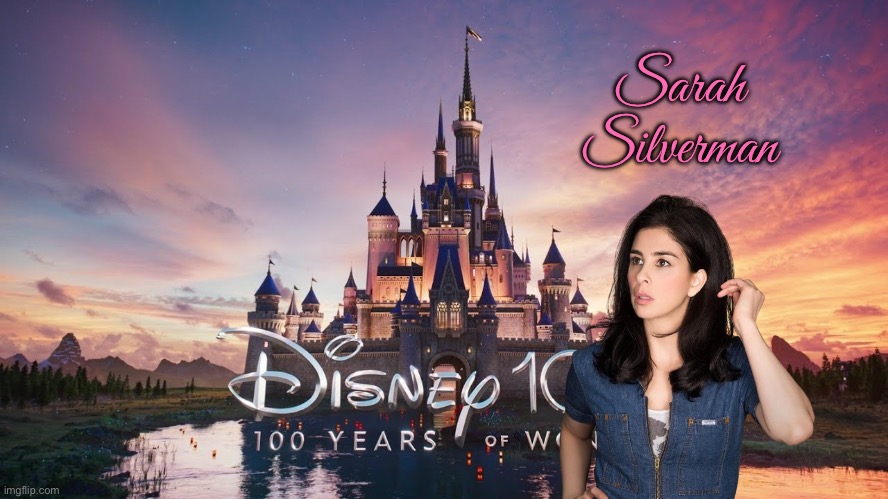 Disney 100 Years - Sarah Silverman | Sarah Silverman | image tagged in disney,wreck it ralph,walt disney,animation,animated,disney channel | made w/ Imgflip meme maker