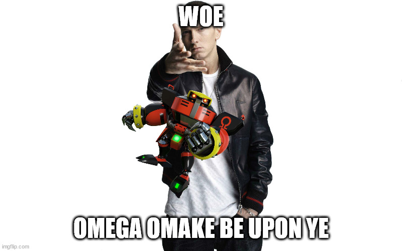 Woe Plague Be Upon Ye | WOE; OMEGA OMAKE BE UPON YE | image tagged in woe plague be upon ye | made w/ Imgflip meme maker