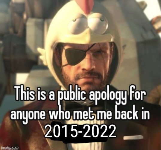 Bro I was so cringe fr | 2015-2022 | made w/ Imgflip meme maker