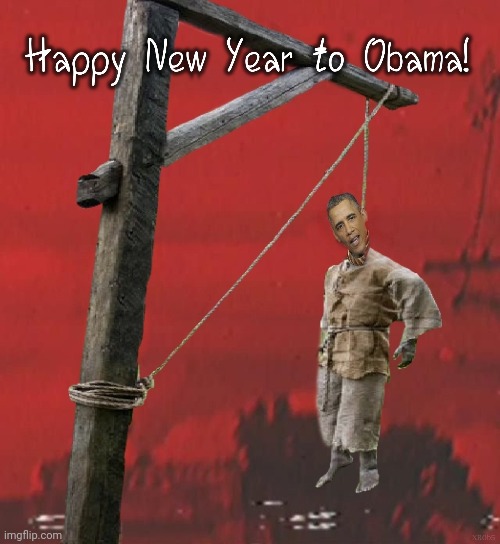 Obama hangs | image tagged in obama,gitmo,execution,justice,happy new year | made w/ Imgflip meme maker