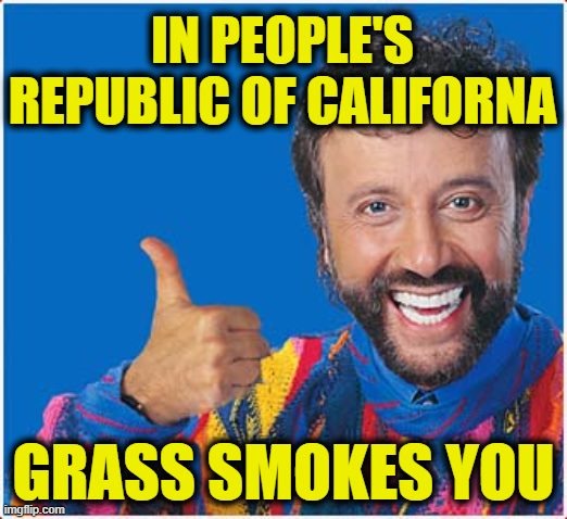 California, What a State! | image tagged in california,yakov smirnoff | made w/ Imgflip meme maker