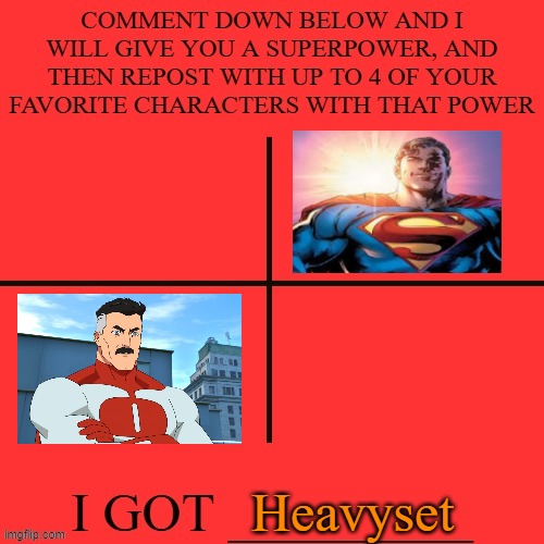 Comment then repost with your favorite 4 characters | Heavyset | image tagged in repost with your favorite 4 superheroes | made w/ Imgflip meme maker