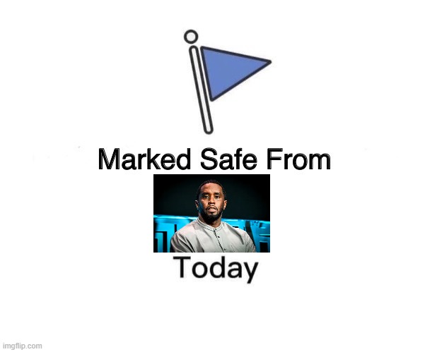 Safe from | image tagged in memes,marked safe from | made w/ Imgflip meme maker