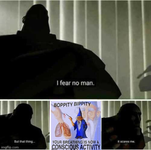 I fear no man | image tagged in i fear no man | made w/ Imgflip meme maker