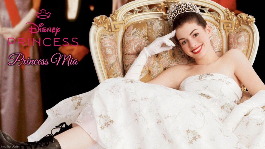 Disney Princess - Princess Mia | Princess Mia | image tagged in disney princess,live action,romantic,nostalgia critic,high school,girl | made w/ Imgflip meme maker